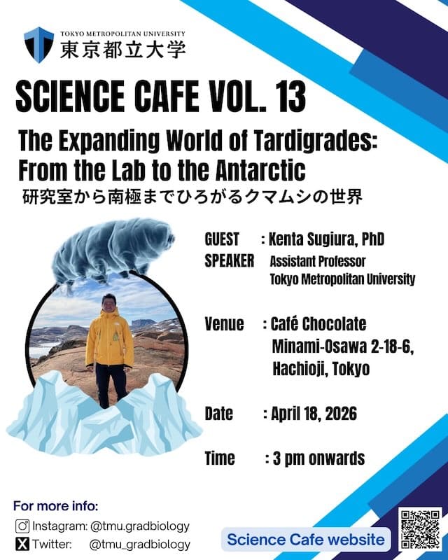 東京都立大学主催が主催する「第13回サイエンスカフェ」のポスターでは新任の杉浦健太助教をゲストに迎え、南極でのフィールドワークやクマムシの研究についてお話を伺う企画を紹介